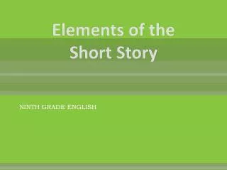 Elements of the Short Story
