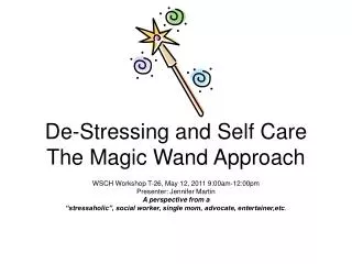 De-Stressing and Self Care The Magic Wand Approach