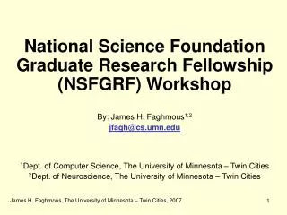 National Science Foundation Graduate Research Fellowship (NSFGRF) Workshop By: James H. Faghmous 1,2 jfagh@cs.umn.edu