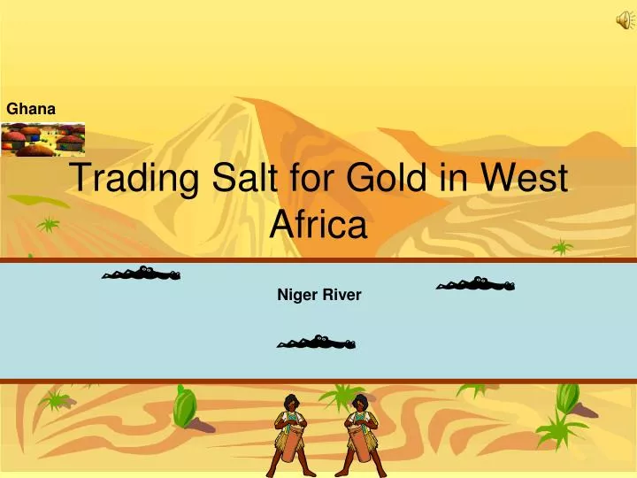 trading salt for gold in west africa