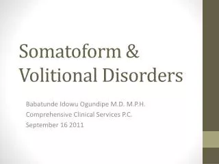 Somatoform &amp; Volitional Disorders