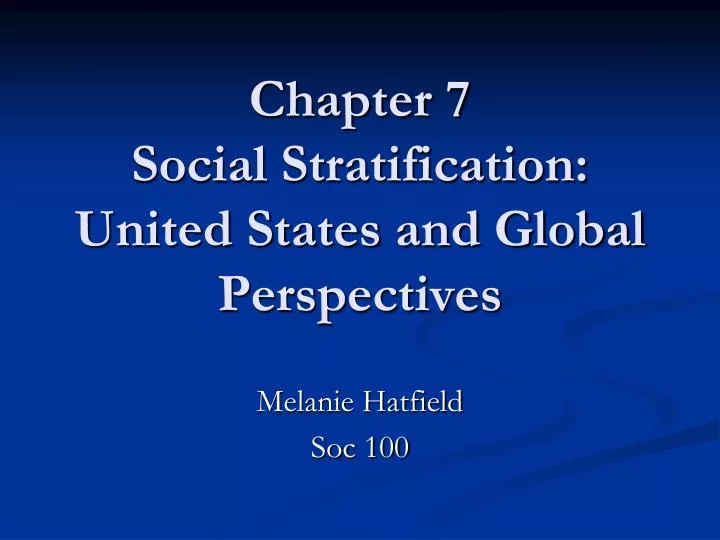 chapter 7 social stratification united states and global perspectives