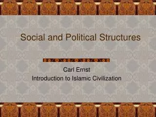 Social and Political Structures