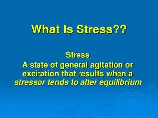 What Is Stress??