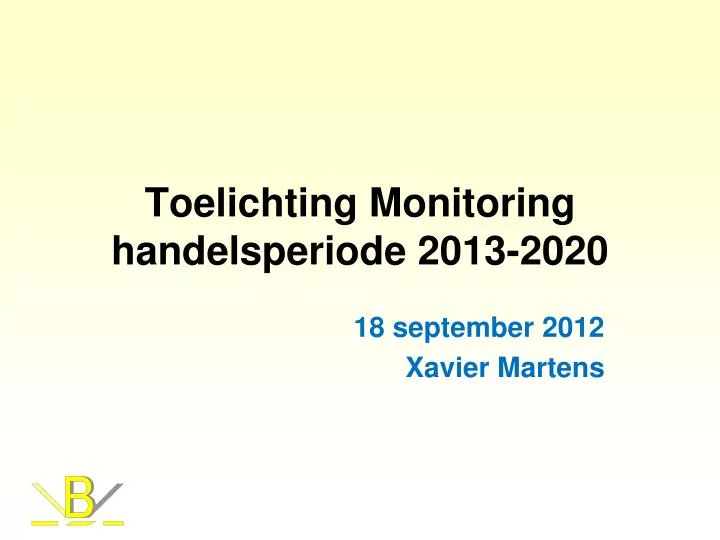 toelichting monitoring handelsperiode 2013 2020