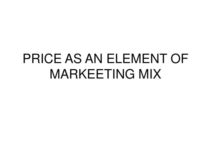price as an element of markeeting mix