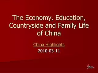 The Economy, Education, Countryside and Family Life of China
