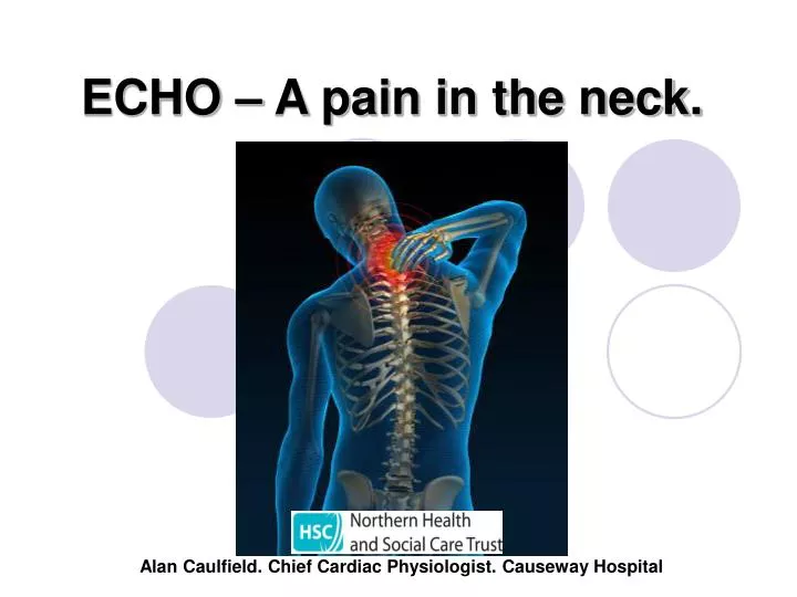 echo a pain in the neck