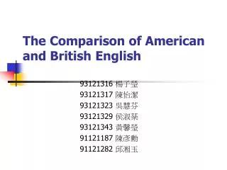 The Comparison of American and British English