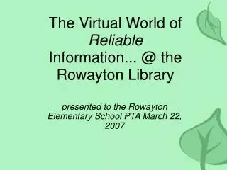 The Virtual World of Reliable Information... @ the Rowayton Library
