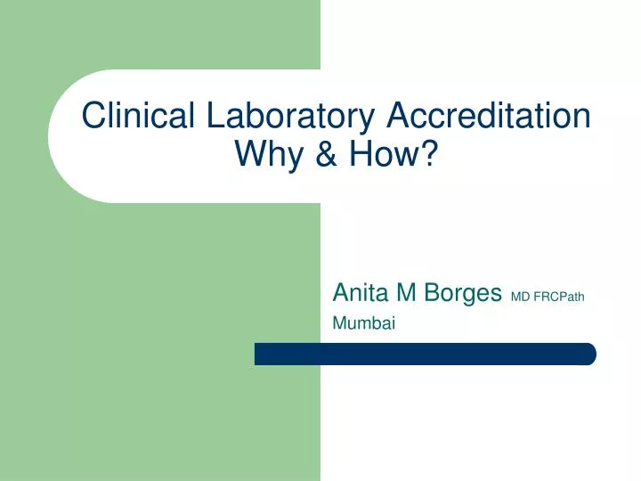 clinical laboratory accreditation why how