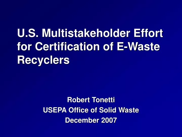u s multistakeholder effort for certification of e waste recyclers