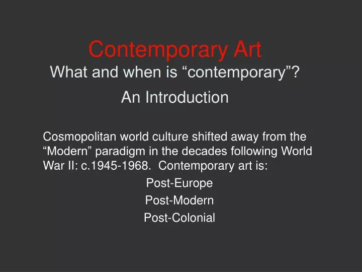contemporary art what and when is contemporary an introduction