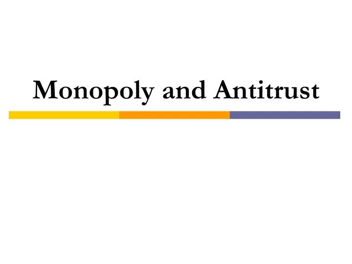 monopoly and antitrust