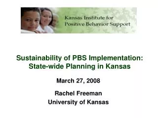Sustainability of PBS Implementation: State-wide Planning in Kansas