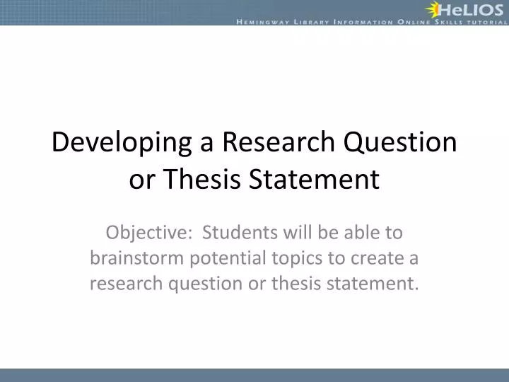 developing a research question or thesis statement