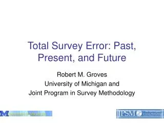 Total Survey Error: Past, Present, and Future