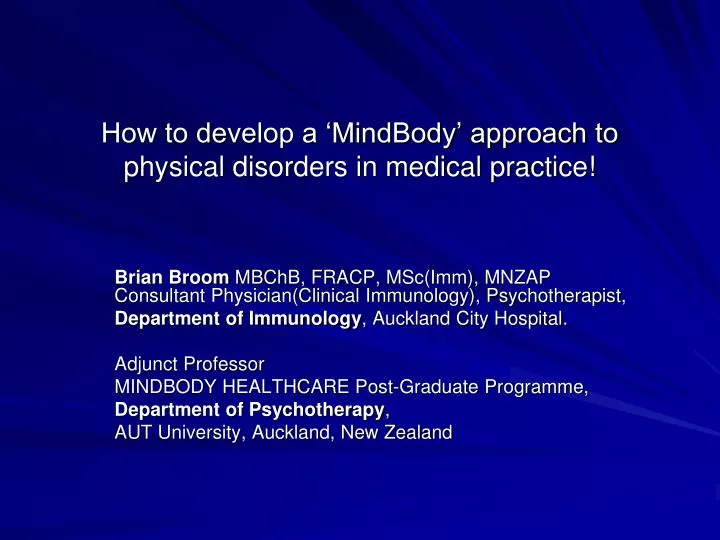 how to develop a mindbody approach to physical disorders in medical practice