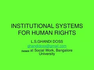 INSTITUTIONAL SYSTEMS FOR HUMAN RIGHTS