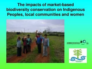 The impacts of market-based biodiversity conservation on Indigenous Peoples, local communities and women