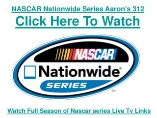 Watch NASCAR Nationwide Series Aaron's 312 live Streaming Fi