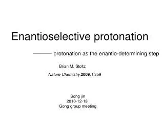 Enantioselective protonation