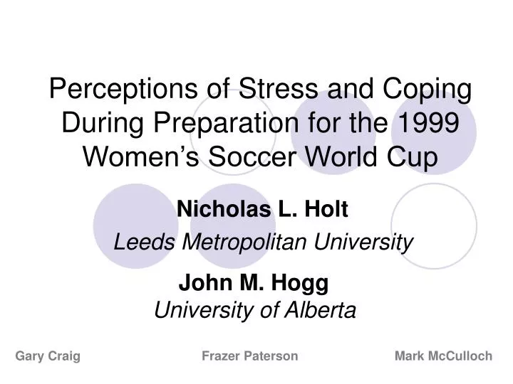 perceptions of stress and coping during preparation for the 1999 women s soccer world cup