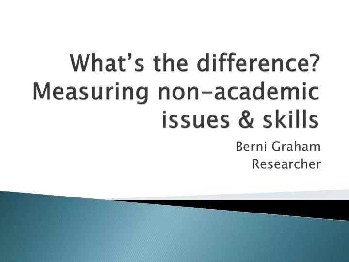 what s the difference measuring non academic issues skills