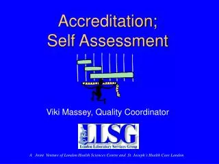 Accreditation; Self Assessment