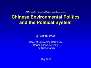 EST 612. Environmental Policy and Governance Chinese Environmental Politics and the Political System