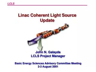 Linac Coherent Light Source Update