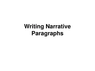 Writing Narrative Paragraphs