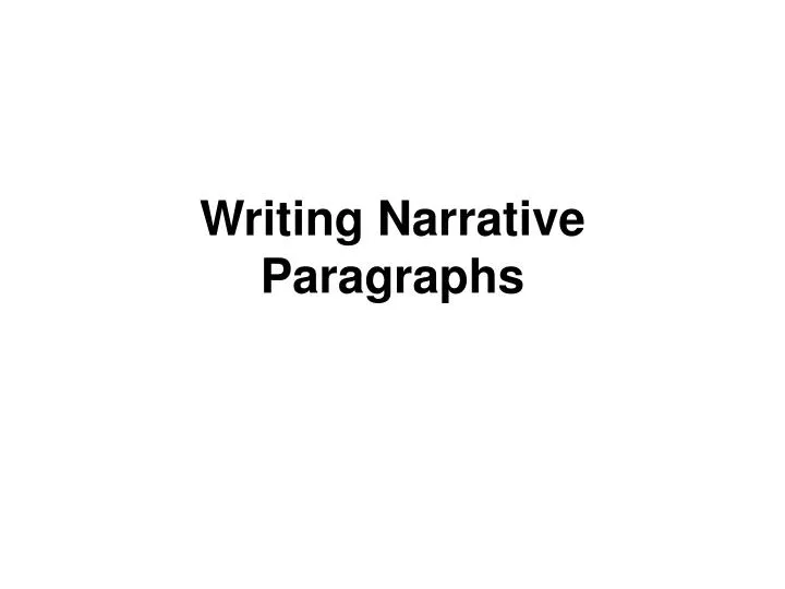 writing narrative paragraphs