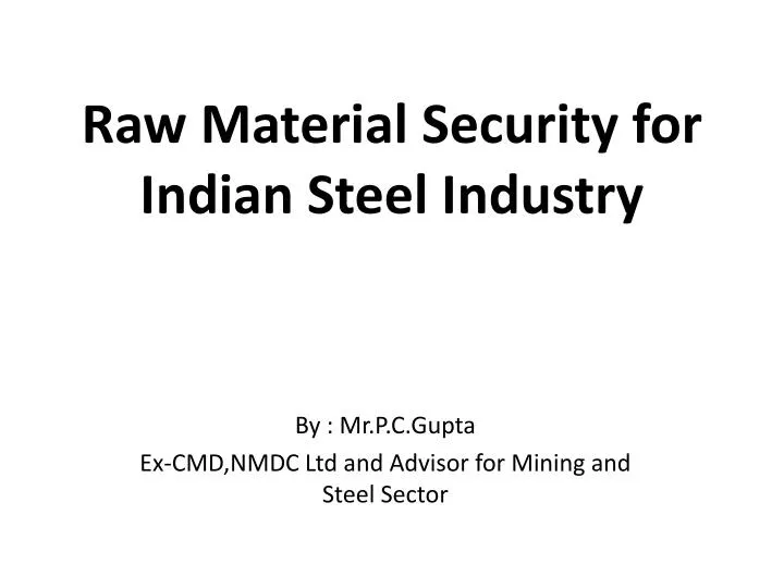 raw material security for indian steel industry
