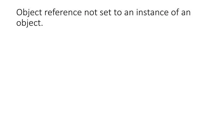 object reference not set to an instance of an object