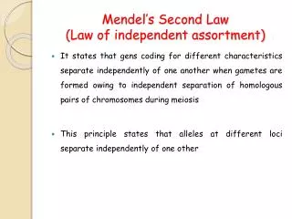 Mendel’s Second Law (Law of independent assortment)