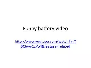 Funny battery video