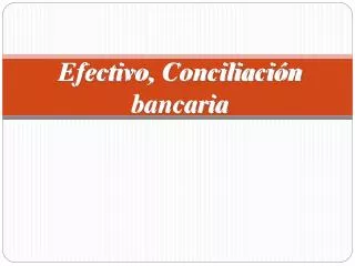 Efectivo , Conciliación bancaria