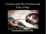 Creation and The Creation and Fall of Man
