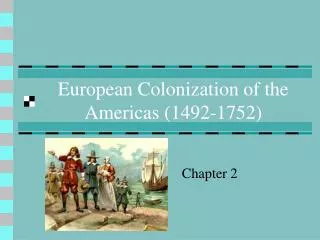 European Colonization of the Americas (1492-1752)