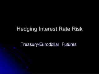 Hedging Interest Rate Risk