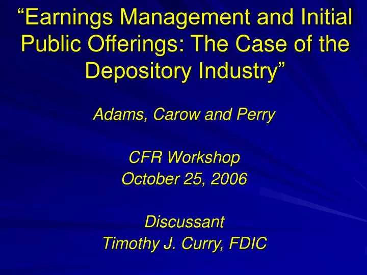 earnings management and initial public offerings the case of the depository industry