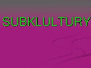 subklultury