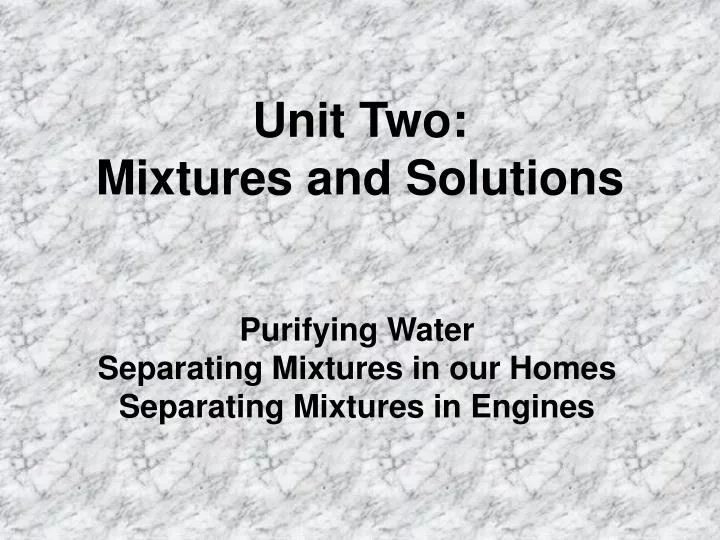 unit two mixtures and solutions