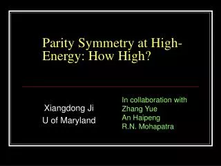 Parity Symmetry at High-Energy: How High?