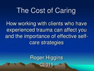 The Cost of Caring