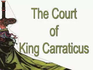 The Court of King Carraticus