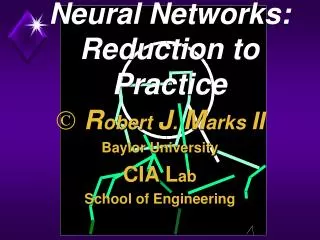 Neural Networks: Reduction to Practice