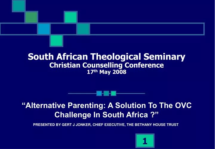 south african theological seminary christian counselling conference 17 th may 2008