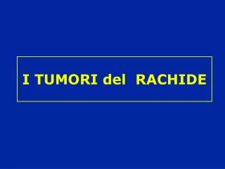 i tumori del rachide
